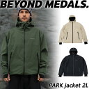 25-26 BEYOND MEDALS/ビヨンドメダルズ PARK jacket 2L メンズ レディース 防水ジャケット スノーボードウェア スノーウェアー ...