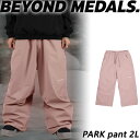 25-26 BEYOND MEDALS/ビヨンドメダルズ PARK pant 2L メンズ レディース 防水パンツ スノーボードウェア スノーウェアー 2026...