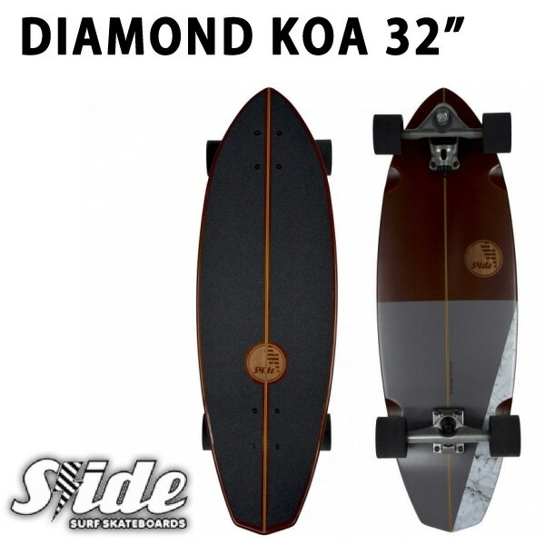 SLIDE / スライド DIAMOND KOA 32inch SKATE サーフスケート ロングスケートボード ロングボード スケボー オフトレ SURFSKATE