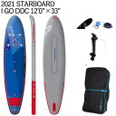 2021 STARBOARD I GO DDC 12 039 0 X 33 スターボード SUP インフレータブル パドルボード サップ