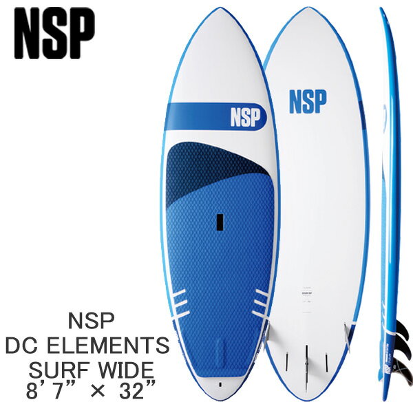 󤻾 2023 NSP WAVE SUP 8'7 X 32 DC ELEMENTS SURF WIDE å ѥɥܡ ĶȽߤ