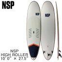 取り寄せ商品 2023 NSP WAVE SUP 10'0 X 27.5 HIGH ROLLER サップ パドルボード 営業所止め