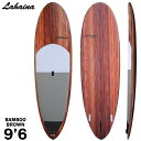 スタンドアップパドルボード サップボード SUP LAHAINA ラハイナ 9'6 L35BR 西濃運輸営業所止め 送料無料