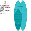 取り寄せ商品 2025 STARBOARD SUP 7'4 X 27 SPICE LIMITED SERIES BLUE スターボード サップ パドルボード 営業所止め