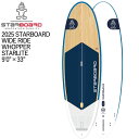 取り寄せ商品 2025 STARBOARD SUP 9'0 X 33 WIDE RIDE WHOPPER STARLITE スターボード サップ パドルボード 営業所止め