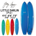 取り寄せ商品 GerryLopez LITTLE DARLIN / ジェリー・ロペス リトルダーリン PU 6'4 6'8 7'0 7'6 7'11 ミッドレングス サーフボード サーフィン 営業所止め 送料無料