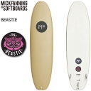 2022 MICKFANNING SOFTBOARDS BEASTIE 6'0 / ミックファニングソフトボード ビースティ サーフボード 営業所止め 送料無料 サーフィン