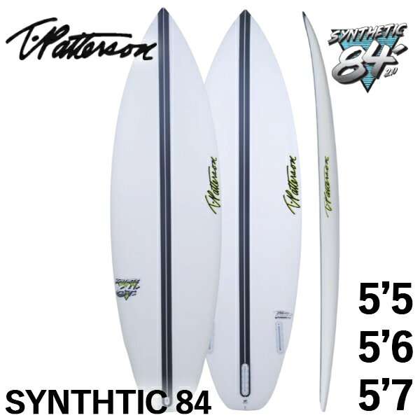 取り寄せ商品 TIMMY PATTERSON SYNTHETIC 84 / ティミーパターソン シンセティック 5'5 5'6 5'7 SURFTECH サーフテック サーフボード サーフィン 小波パフォーマンス 営業所止め