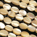 マザーオブパール ベージュ オーバル 6×4mm【1連販売】▽ シェル 真珠母貝 MOP Mother of pearl 連売り 天然石 ビーズ パワーストーン...