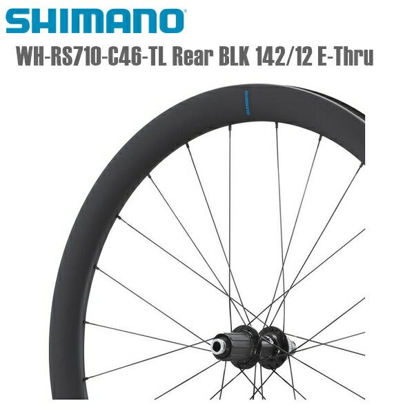 SHIMANO ޥ ۥ WH-RS710-C46-TL Rear BLK 142/12 E-Thru ޥ(ɥۥ) ȥۥ ž