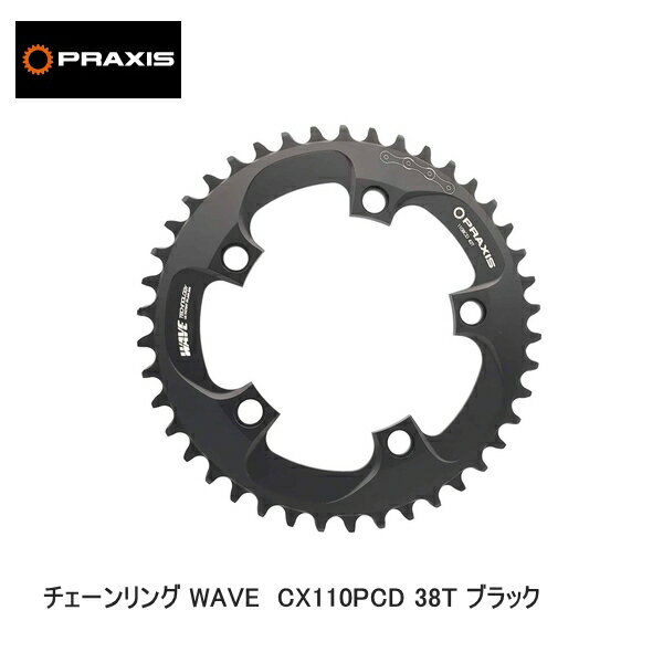 praxisworks プラクシスワークス PRAXIS WORKS チェーンリング WAVE CX110PCD 38T ブラック 自転車 チェーンリング