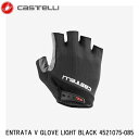 CASTELLI カステリ ENTRATA V GLOVE LIGHT BLACK 4521075-085 サイクルハーフグローブ 自転車