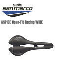 SELLE SAN MARCO セラサンマルコ 自転車 サドル ASPIDE Open-Fit Racing WIDE サドル ロードバイク 自転車