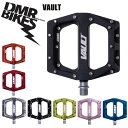 DMR ディーエムアール ペダル Vault Pedal 9/16 MTB パーツ 自転車