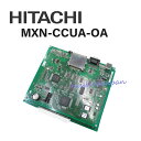 【中古】MXN-CCUA-OA MXN-CCUA-OA SUB MXN-PBXSOFTA 日立/HITACHI MX900IP 共通制御ユニット 共通制御サブユニット PBX基本ソフトA【ビジネスホン 業務用 電話機 本体】