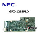 yÁz GPZ-128IPLD NEC UNIVERGE SV9300 jbg yrWlXz Ɩp db@ {́z