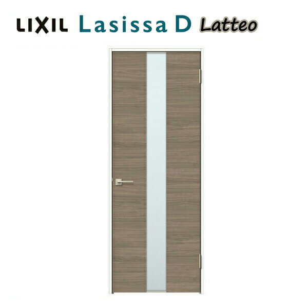 室内ドア ラシッサD ラテオ 標準ドア LGM ケーシング付枠 05520/0620/06520/0720/0820/0920 ガラス入りドア 錠付き/錠なし リクシル LIXIL 屋内 セミオーダー 建具 ドア 木製 おしゃれ 室内ドア 交換 リフォーム DIY