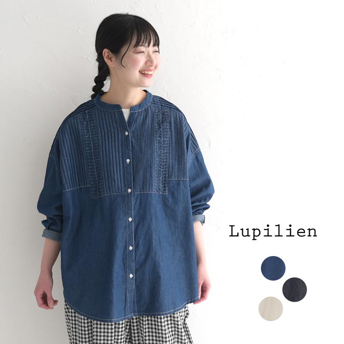 【5日限定！要エントリー！最大100％バック】 Lupilien 5.5ozデニム ピンタックブラウス シャツ 胸ヨーク切替 長袖 綿100％／ カジュアル ナチュラル ルピリアン ギャザー 柔らかいデニム トップス 羽織り エコロコ レディース sel, Ms,Ls,／ 春 夏 30代 40代 50代 24SS0424,