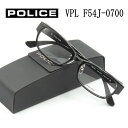 【正規販売店】VPLF54J-0700最新モデル 送料無料 ポリス POLICE 度付きレンズ付 VPLF54J-0700 フルリム セルフレーム