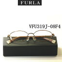 送料無料・フルラ【FURLA】度付きレンズ付【VFU319J-08F4】フルリム　ブランドメガネ　婦人　女性用　新作　遠近両用対応　軽量メガネ