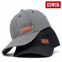 エドウイン ＼本日クーポン利用で5%OFF／ デニムキャップ レザー メンズ EDWIN エドウィン 帽子 メンズ キャップ パッチ デニム ベースボールキャップ サイズ調節可 コットン ストライプ ブラック 全2色 父の日 ギフト プレゼント ギフト包装無料 敬老の日 [ cap ]