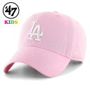 47 キャップ キッズ ロサンゼルス・ドジャース Dodgers Kids '47 CLEAN UP 47brand MLB公式 春夏 秋冬 ペタルピンク ベー...