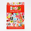 GOSSIP FRIDGE MAGNET (ゴシップ フリッジ マグネット)