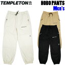 23-24 TEMPLETON スノーボードウェア パンツ HOBO PANTS テンプレトンメンズ ホボパンツ スノーウエアア