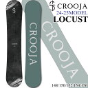 [\] 24-25 CROOJA N[W LOCUST [JXg Lo[ Og CAMBER 148cm 150cm 152cm 154cm 156cm ][ĕ qM vf[X Xm[{[h Xm{  2024 2025 {Ki