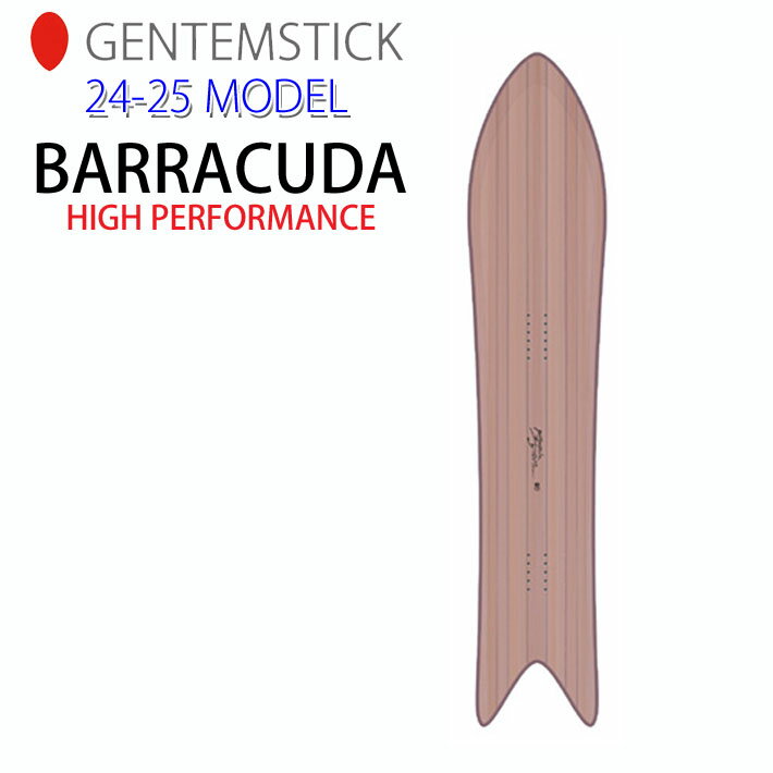  24-25 GENTEMSTICK BARRACUDA HIGH PERFORMANCE 157.3cm ゲンテンスティック バラクーダ ハイパフォーマンス スノーボード 板 パウダーボード アクセルキャンバー 2024 2025 送料無料