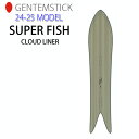 [\] 24-25 GENTEMSTICK SUPER FISH CLOUD LINER 176cm QeXeBbN Xm[{[h  X[p[tBbV NEhCi[ Xm[{[h  pE_[{[h ANZLo[ 2024 2025 