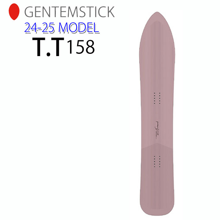 [早期予約] 24-25 ゲンテンスティック GENTEMSTICK T.T 158 158cm TT ティーティー レディース スノーボード パウダーボード フラットキャンバー 板 2024 2025 送料無料