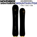 [予約受付中] 24-25 NOVEMBER MOUNTAINFOX ノベンバー マウンテンフォックス 150cm 154cm 158cm ノーベンバー メンズ パウダー フリーライド スノーボード 板 2024 2025 日本正規品