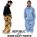 24-25 REPUBLIC &CO リパブリック ウェア パンツ WIDE EAZY PANTS ワイドイージーパンツ メンズ レディース スノーボードウェア...