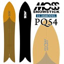 25-26 MOSS SNOWSTICK PQ54 モス スノースティック 154cm POWDER パウダーボード スノーボード スノボ 板 日本正規品