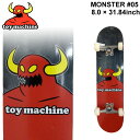 TOY MACHINE gC}V[ XP[g{[h Rv[g MONSTER #05 (8.0 x 31.84) [TM-109] i XP{[ SKATE BOARD COMPLETEyyΉz