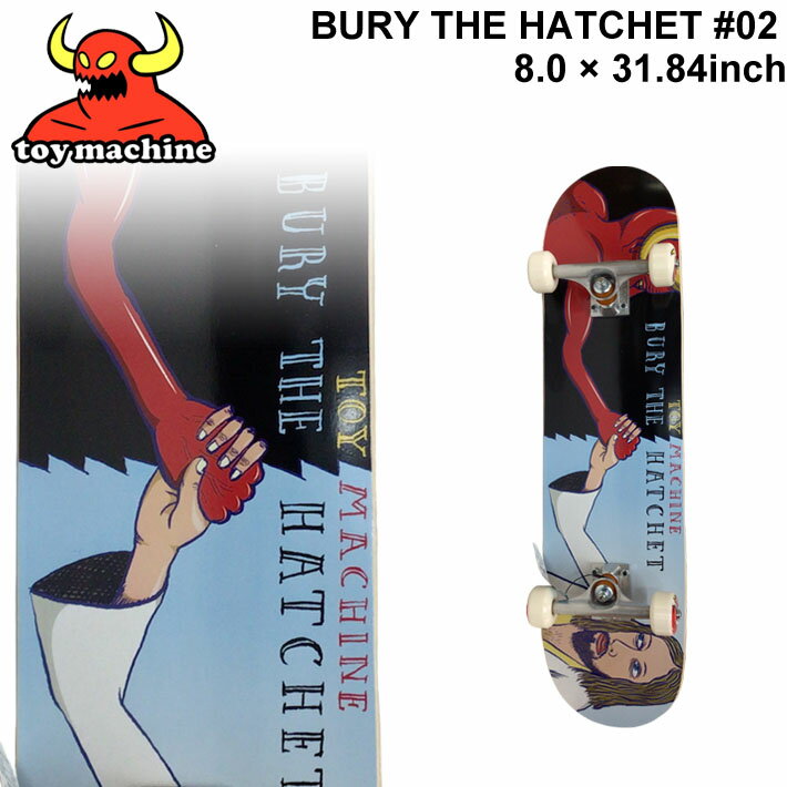 TOY MACHINE トイマシーン スケートボード コンプリート BURY THE HATCHET 02 (8.0 x 31.84) TM-114 完成品 スケボー SKATE BOARD COMPLETE【あす楽対応】