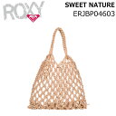 2023 ROXY ロキシー バッグ ERJBP04603 SWEET NATURE ROXY バッグ ビーチバッグ【即】