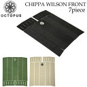 オクトパス デッキパッド OCTOPUS FRONT DECK CHIPPA WILSON フロントデッキ チッパ ウィルソン 7ピース フロントパッド ショートボード用 デッキパット サーフボード サーフィン 【あす楽対応】