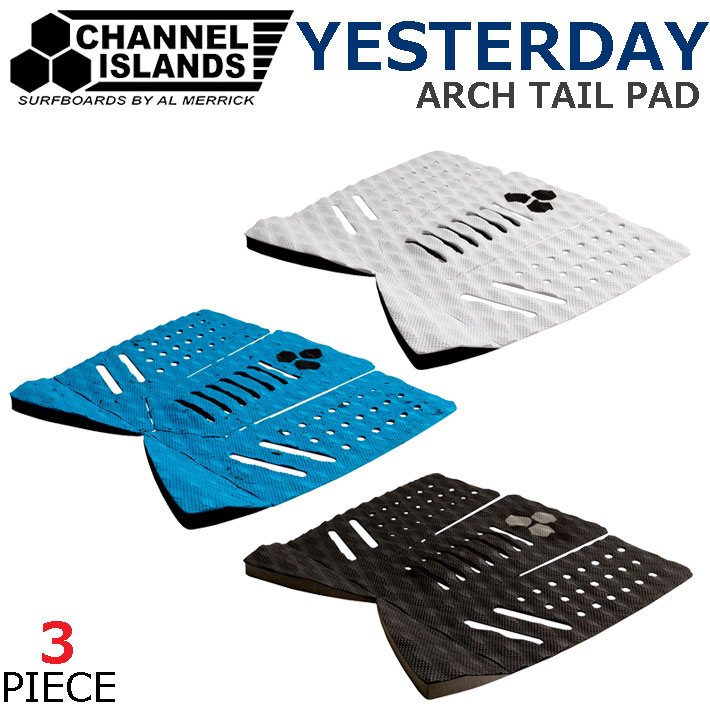 2024 サーフィン デッキパッド サーフボード チャンネルアイランド YESTERDAY ARCH TAIL PAD イエスタデイ アーチ パッド Channel Islands 3ピース サーフトラクション【即】