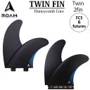 ROAM FINS ローム フィン TWIN FIN 2 FIN [future FCS] ハニカムコア [R-4] ショートボード用 2枚 ツインフィン【あす楽対応】