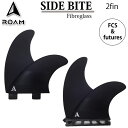 ROAM FINS ローム フィン SIDE BITE 2FIN  FIberGlass ファイバーグラス  ロングボード ミッドレングス用 2枚 サイドフィン