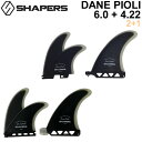 SHAPERS FIN tB VFCp[YtB DANE PIOLI 6.0 + 4.22 fC sI cC FUTURE FCS2 X^rCU[ 2+1 3Zbg 3tB T[tB T[t{[h [{Ki]yyΉz