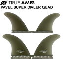 TRUE AMES トゥルーアームズフィン PAVEL SUPER DIALER QUAD RICH PAVEL リッチ パベル QUADFIN 4FIN サーフィン【あす楽対応】