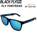 BLACK FLYS サングラス [BF-1327-09] ブラックフライ FLY FORTRESS フライ フォートレス POLARIZED LENS 偏光レンズ 偏光 ジャパンフィット