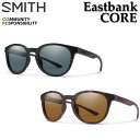 SMITH X~X TOX [Eastbank CORE C[XgoNRA] ΌY Ό Polarized AEghA {KiyyΉz