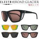 GNgbN TOX Ό ELECTRIC ROAD GLACIER [h OCV[ ROG3 NXe\ Chris Christenson POLARIZED ނ tBbVO T[tB