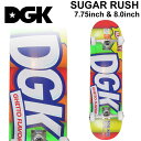 [݌Ɍ] DGK fB[W[P[ XP[g{[h Rv[g SUGAR RUSH [D-131] [D-132] 7.75inch 8.0inch i XP{[ SKATE BOARD COMPLETEyyΉz