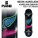 [在庫限り] PLAN B プランビー スケートボード followsオリジナル コンプリート NEON AURELIEN (8.0 × 31.75) [P-101] 完成品 スケボー SKATE BOARD COMPLETE【あす楽対応】