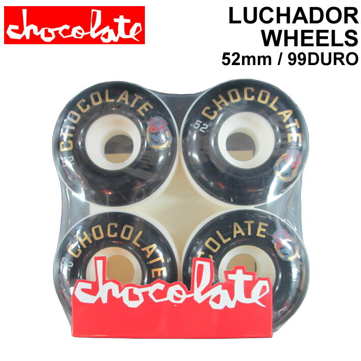[在庫限り] CHOCOLATE WHEEL チョコレート ウィール LUCHADOR WHEELS 52mm 99DURO(99A) [C-6] スケートボード スケボー パーツ SK8 SKATE BOARD【あす楽対応】 1